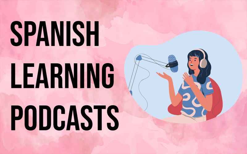 20 Best Podcasts in Spanish: Improve Your Listening Skills for Travel