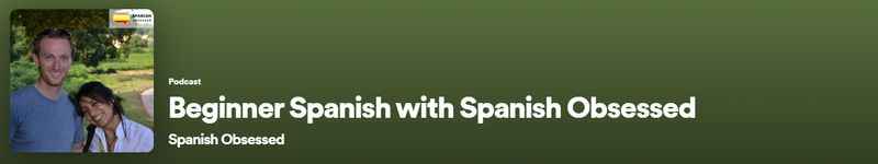 Spanish Obsessed (beginner to intermediate)