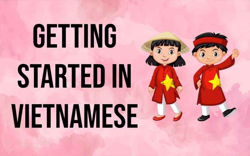 Why You Should Learn Vietnamese