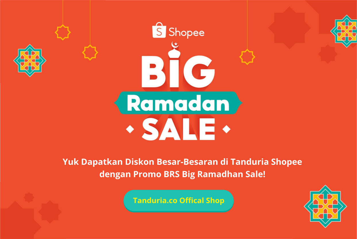 Promo BRS Big Ramadhan Sale Shopee Tanduria