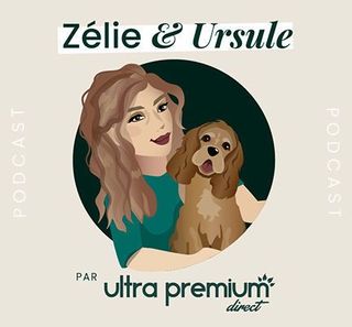 Podcast Zélie & Ursule - Ultra Premium Direct épisode 3