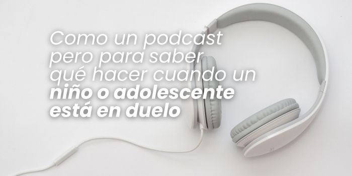 Audioguía para acompañar a niños y adolescentes en duelo