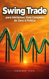 Livro Swing Trade para Iniciantes: Guia Completo do Zero à Prática