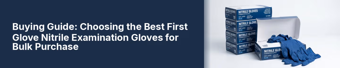 Buying Guide: Choosing the Best First Glove Nitrile Examination Gloves for Bulk Purchase