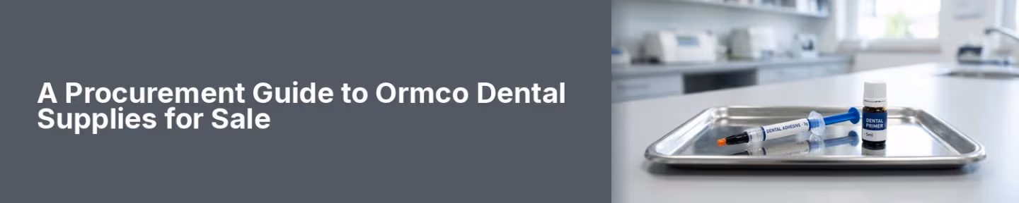 A Procurement Guide to Ormco Dental Supplies for Sale