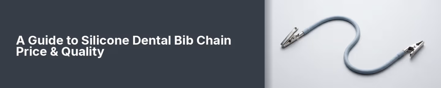 A Guide to Silicone Dental Bib Chain Price & Quality