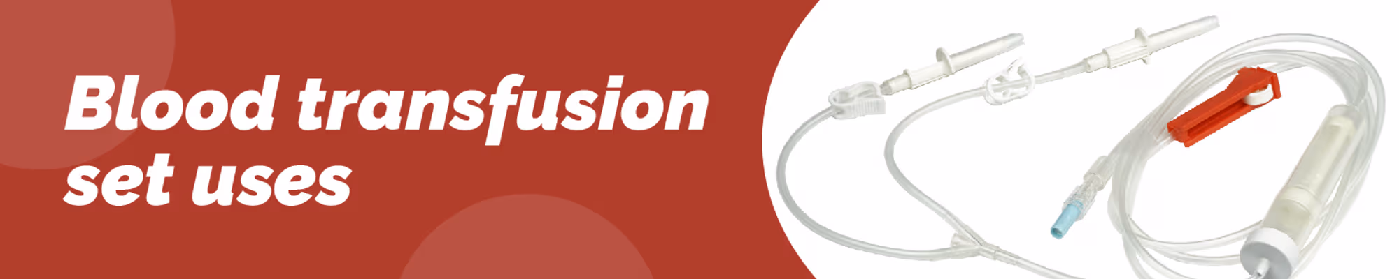 Understanding Blood Transfusion Sets