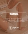 Como Incorporar a Aromaterapia na Rotina
