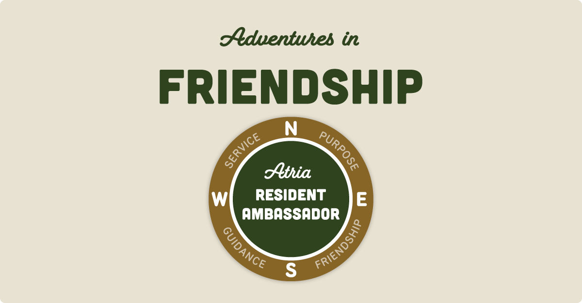 "Adventures in Friendship" graphic with a circular emblem labeled "Atria Resident Ambassador," featuring words like service and guidance.
