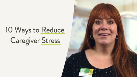 10 Ways to Reduce Caregiver Stress presentation graphic featuring employee Abby