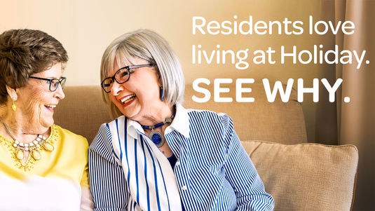 residents love living at Holiday, watch the video to learn why