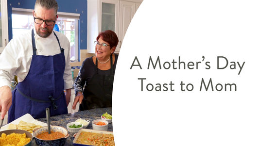 video thumbnail overlay featuring executive chef chad and his mother, "a mother's day toast to mom"