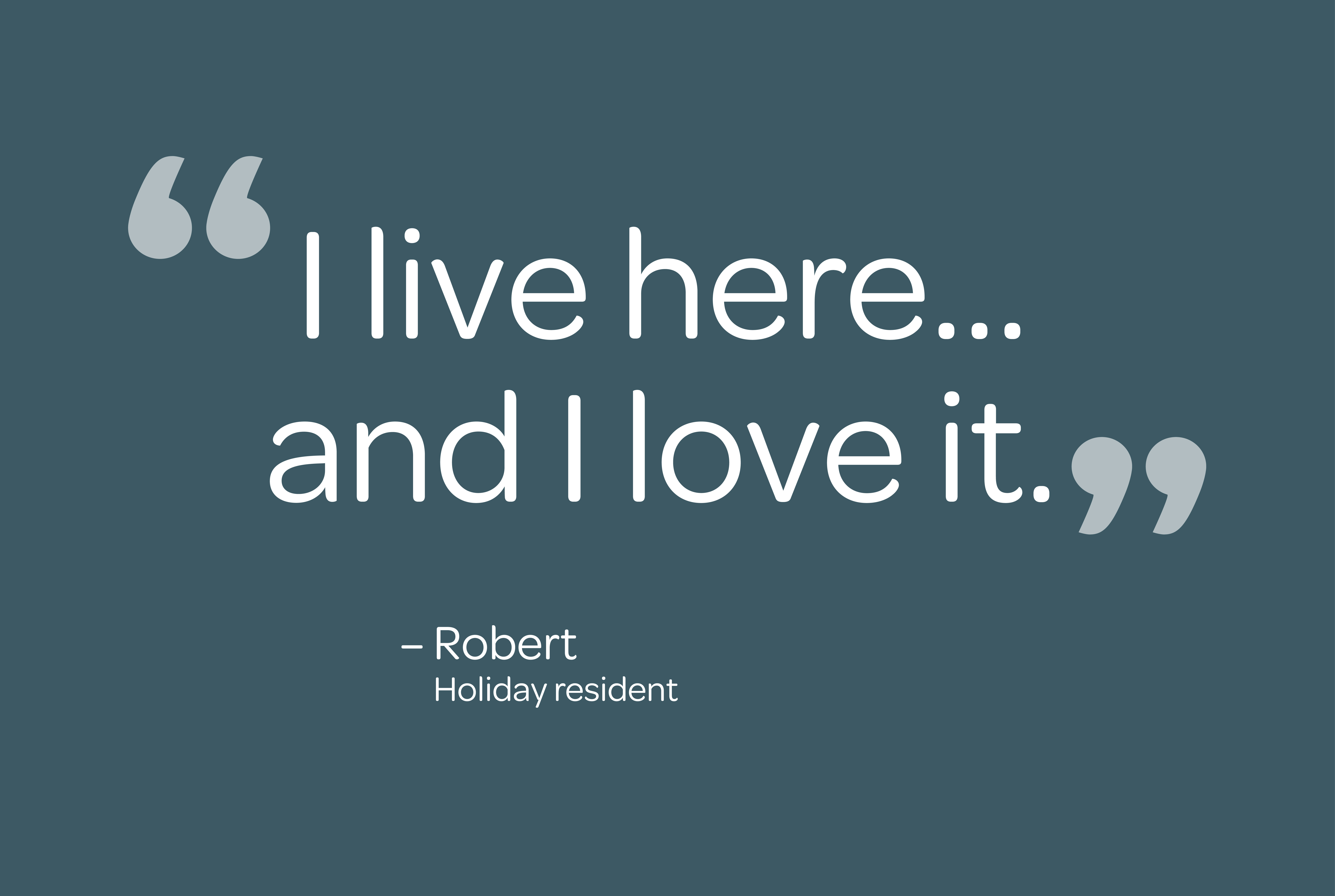 Holiday by Atria quote from a resident named Robert that says, "I live here... and I love it."