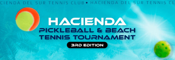HACIENDA PICKLEBALL AND BEACH TENNIS Tournament October 9-11, 2026