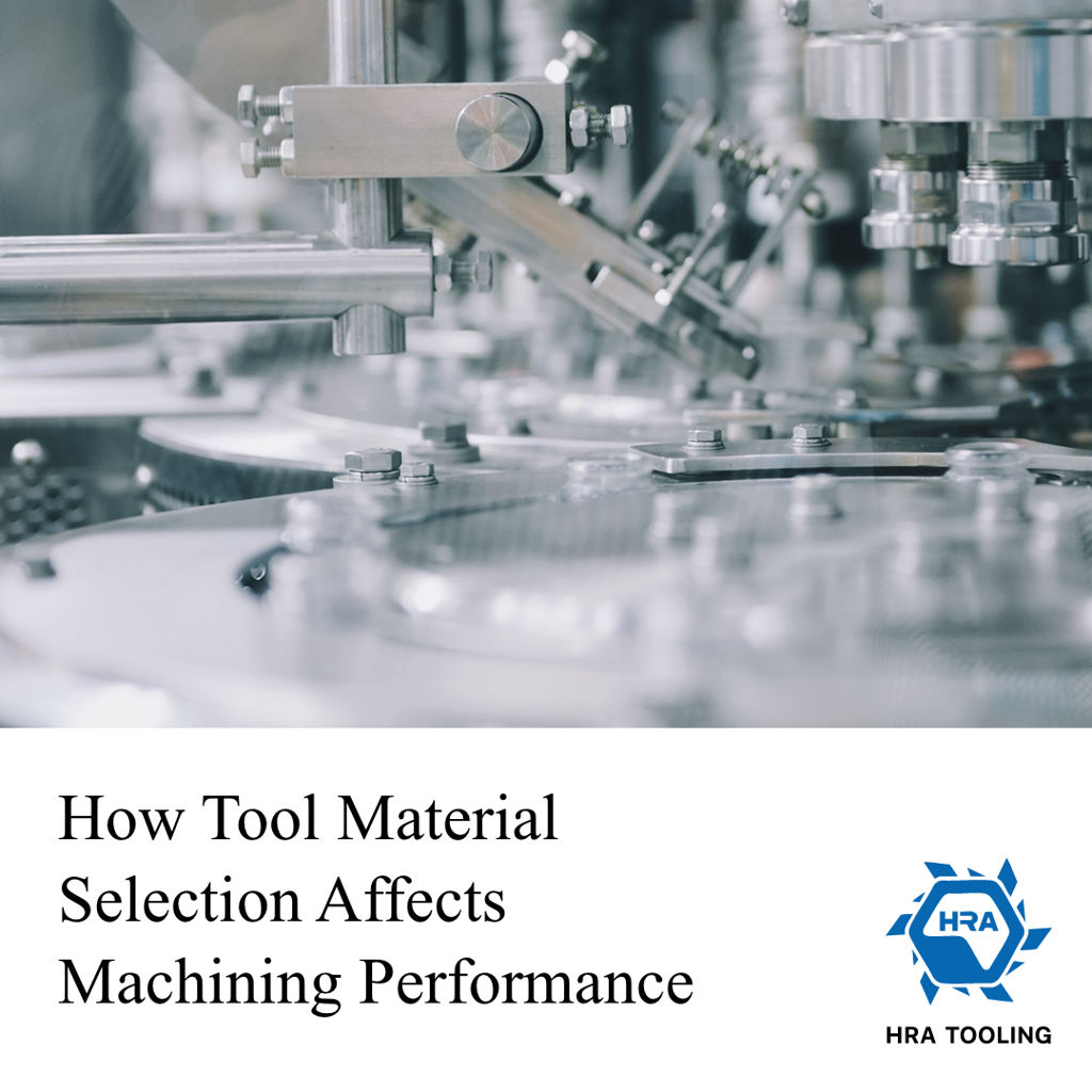 how-tool-material-selection-affects-machining-performance