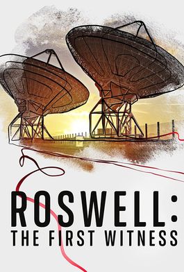 watch-Roswell: Az elsö szemtanú