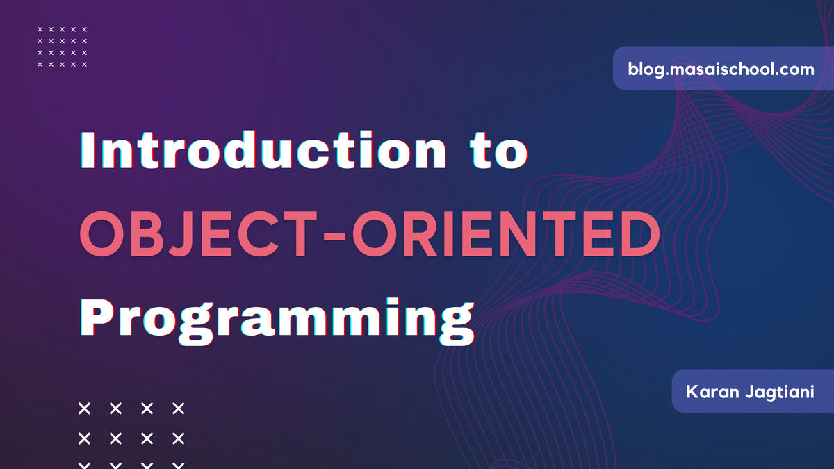 Introduction to Object-Oriented Programming