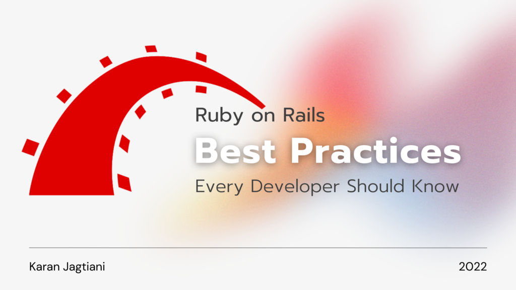 Ruby on Rails — Best Practices Every Developer Should Know