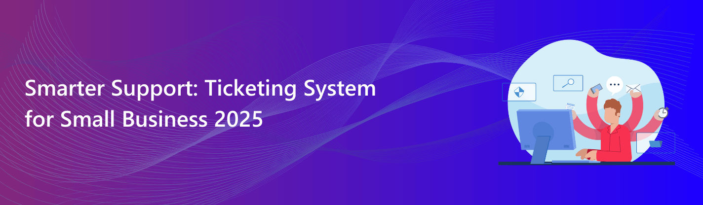ticketing system for small business