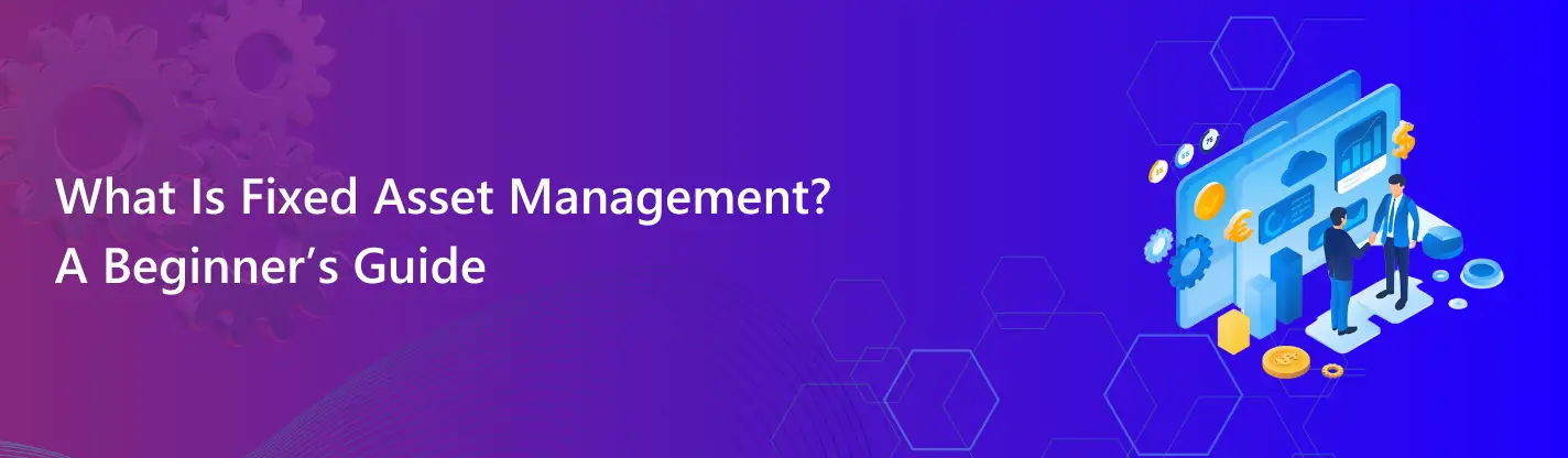 Fixed Asset Management