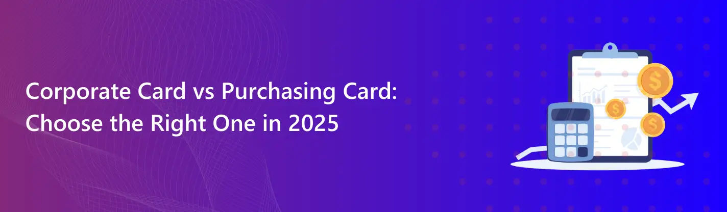 Corporate Card vs Purchasing Card