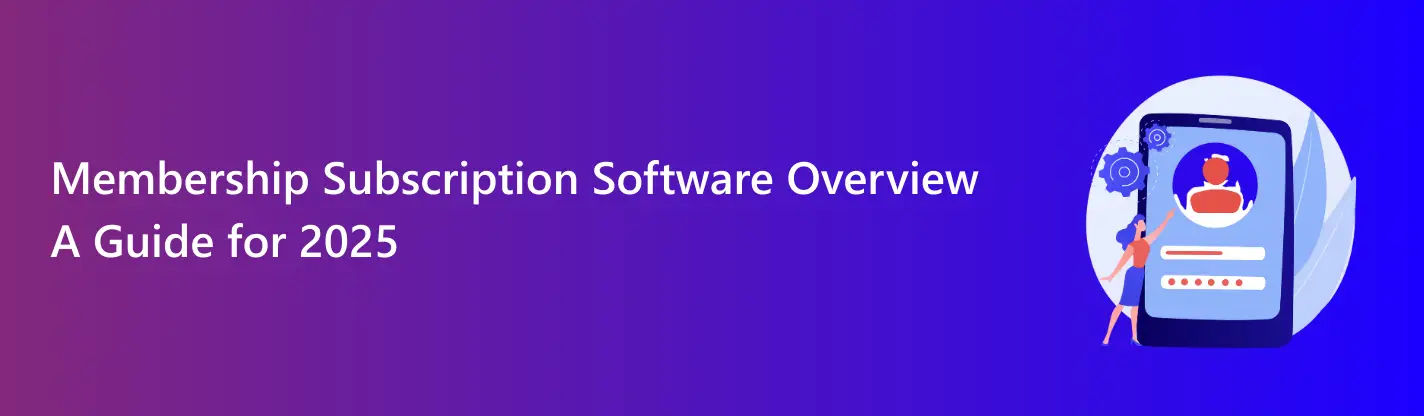 Membership Subscription Software