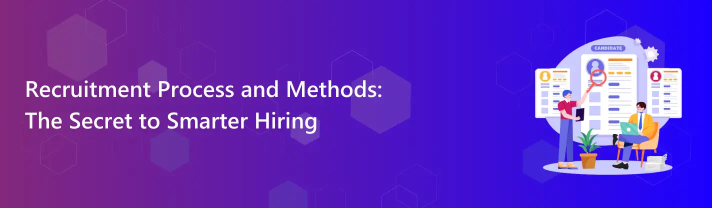 recruitment process and methods