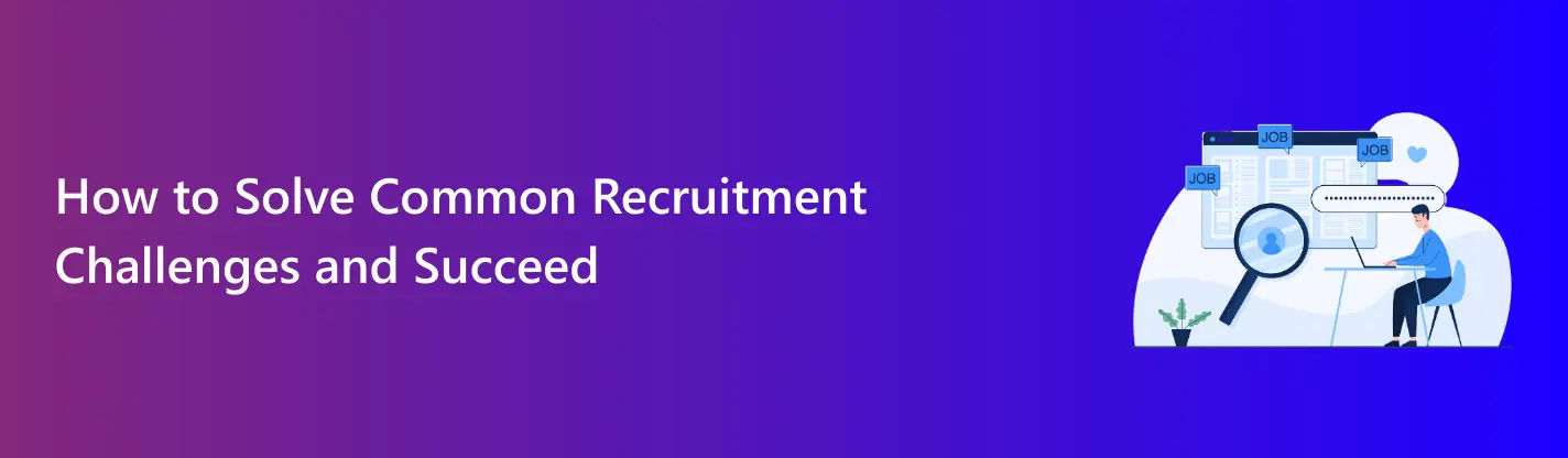 recruitment challenges