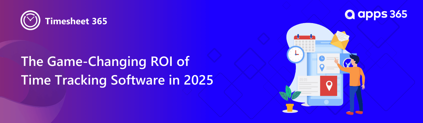 The Game-Changing ROI of Time Tracking Software in 2025
