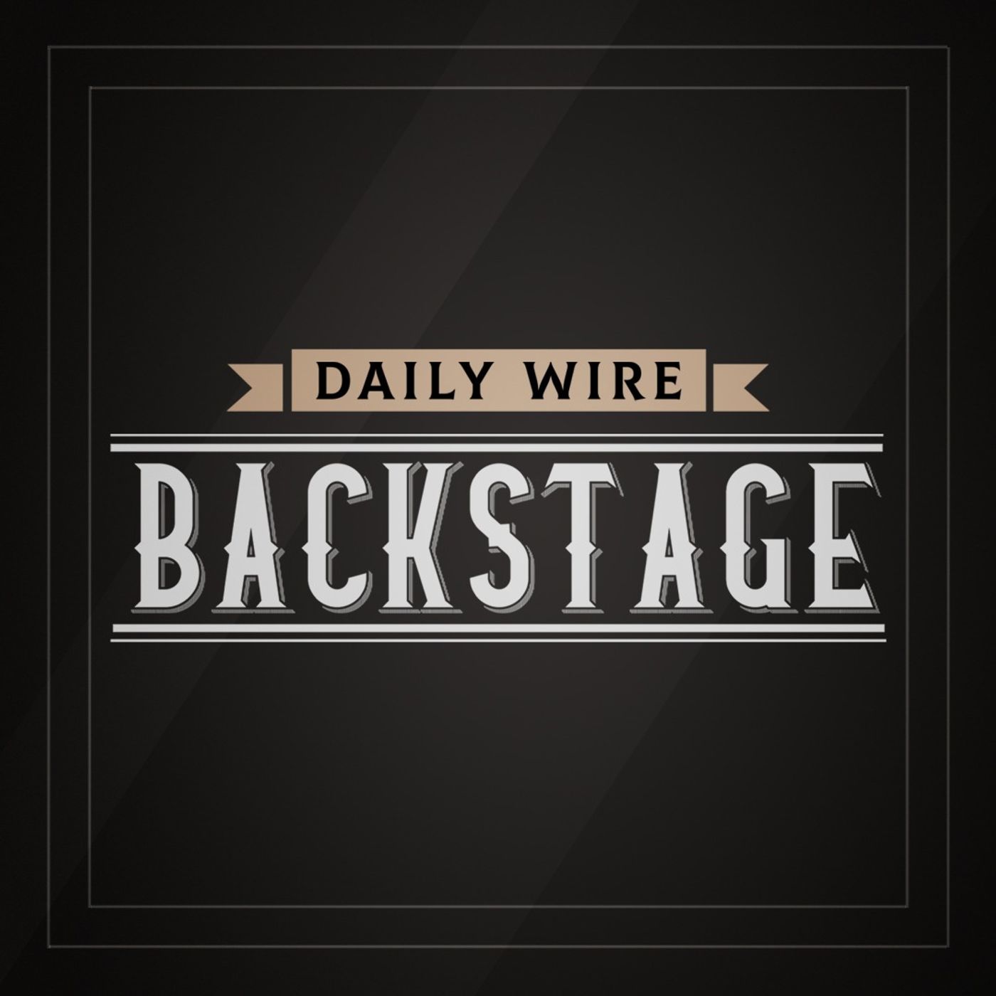 Daily Wire Backstage: Open Borders! Just Kidding.