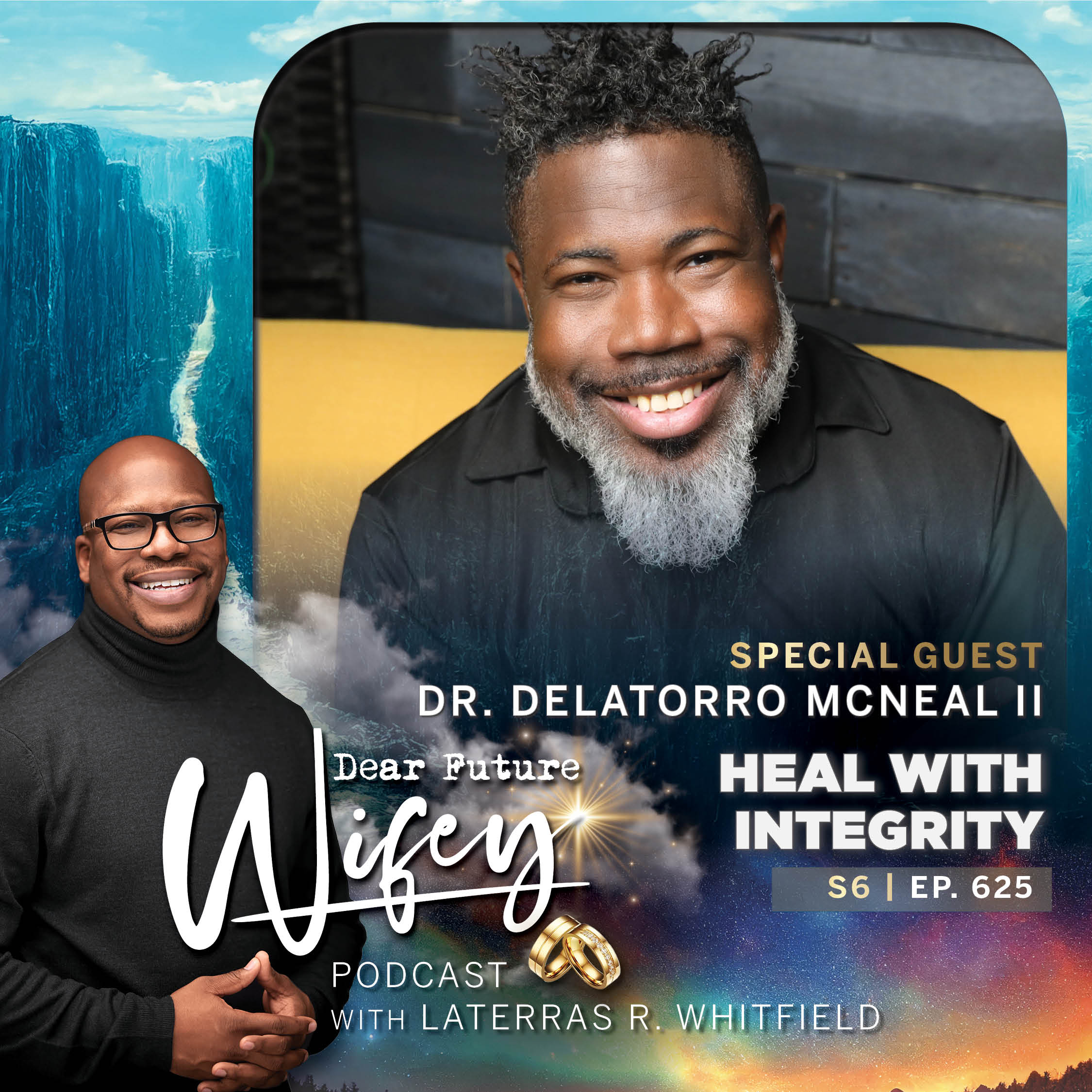 Heal With Integrity (Guest: Dr. Delatorro McNeal II)