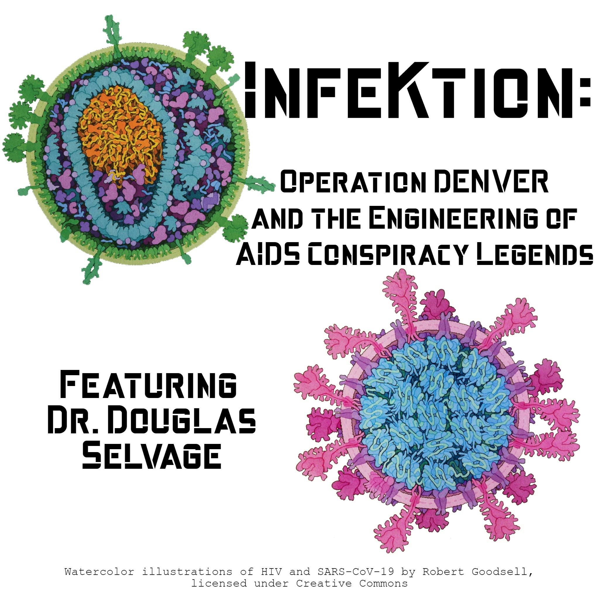 Infektion: Operation DENVER and the Engineering of AIDS Conspiracy Legends (featuring Dr. Douglas Selvage)