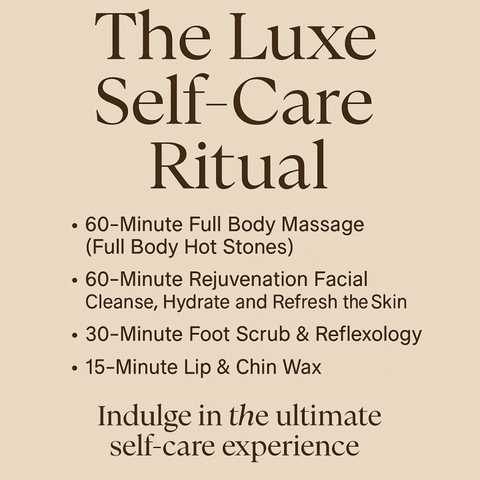 The Luxe Self-Care Ritual – 2 Hours 45 Minutes