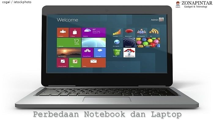Perbedaan Notebook Dan Laptop Zonapintar