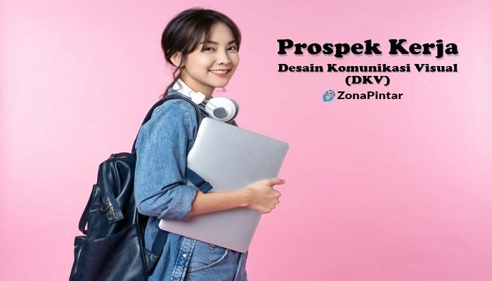 20+ Prospek Kerja DKV dan Gajinya » ZonaPintar