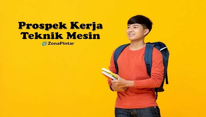 Prospek Kerja Teknik Mesin