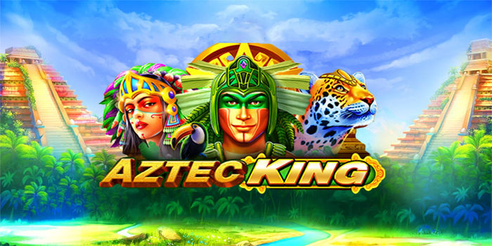 Cara Menang Konsisten Di Slot Aztec King Terbaru