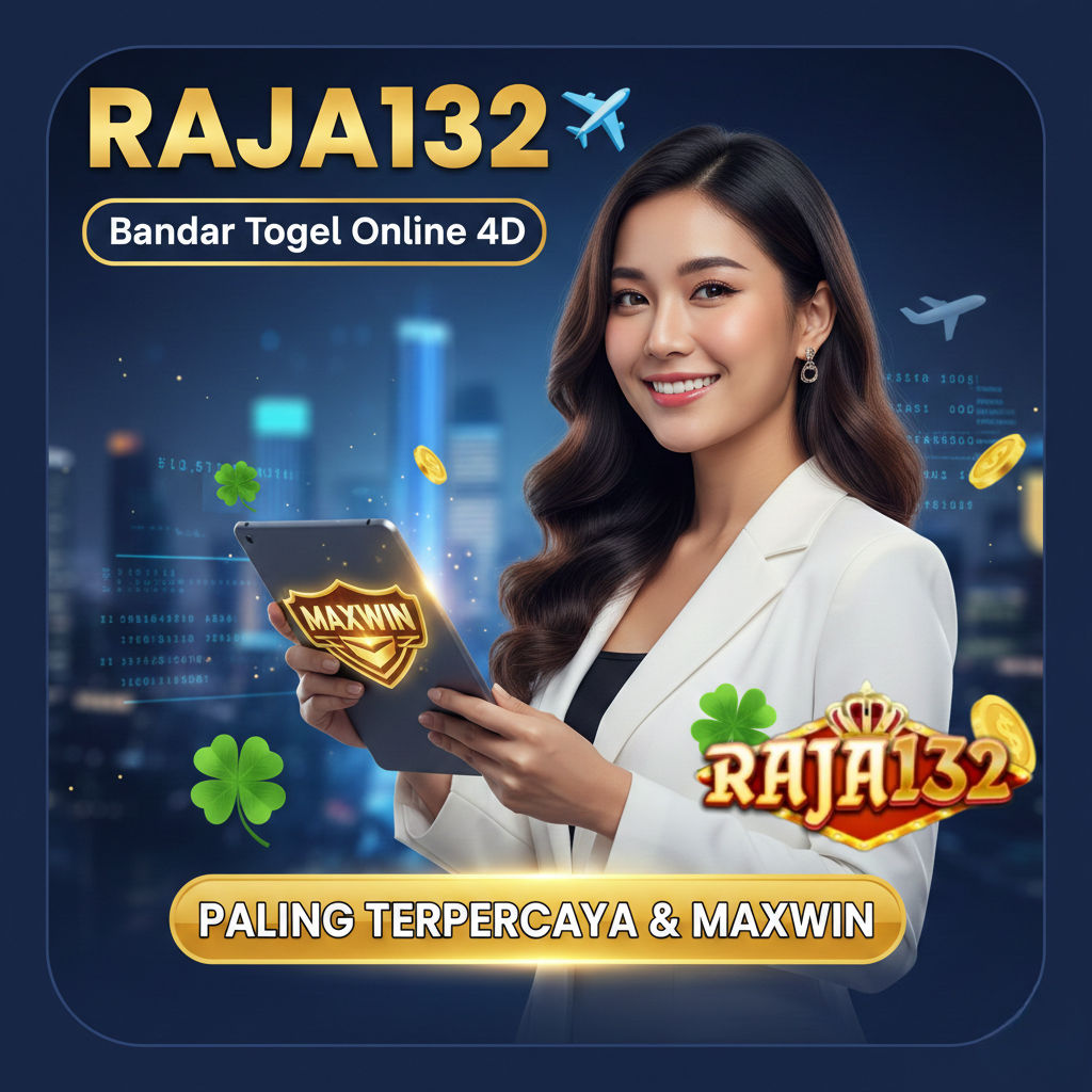 RAJA132 ✈️ Bandar Togel Online 4D Paling Terpercaya & Maxwin