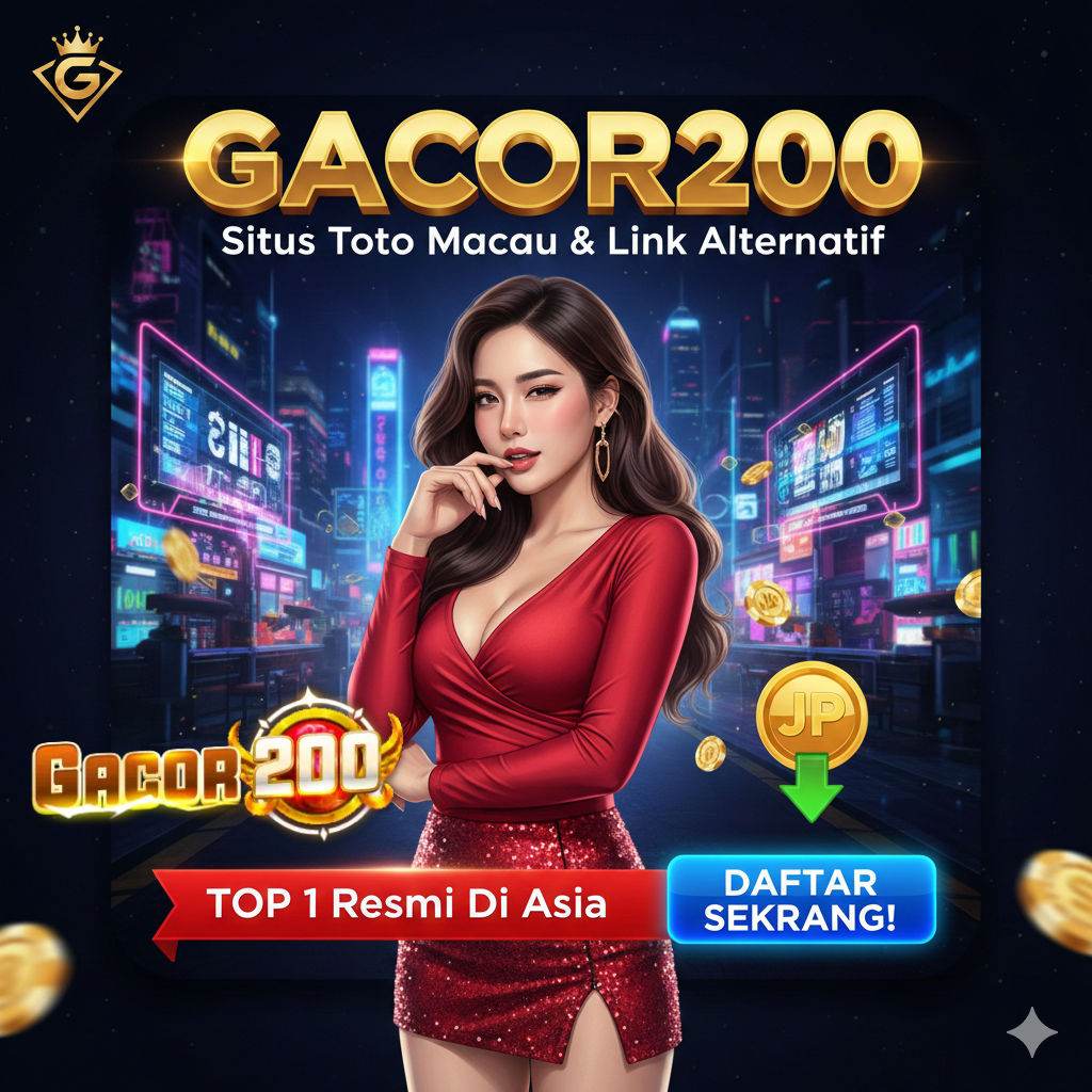 GACOR200 - Situs Toto Macau & Link Alternatif Top 1 Resmi Di Asia