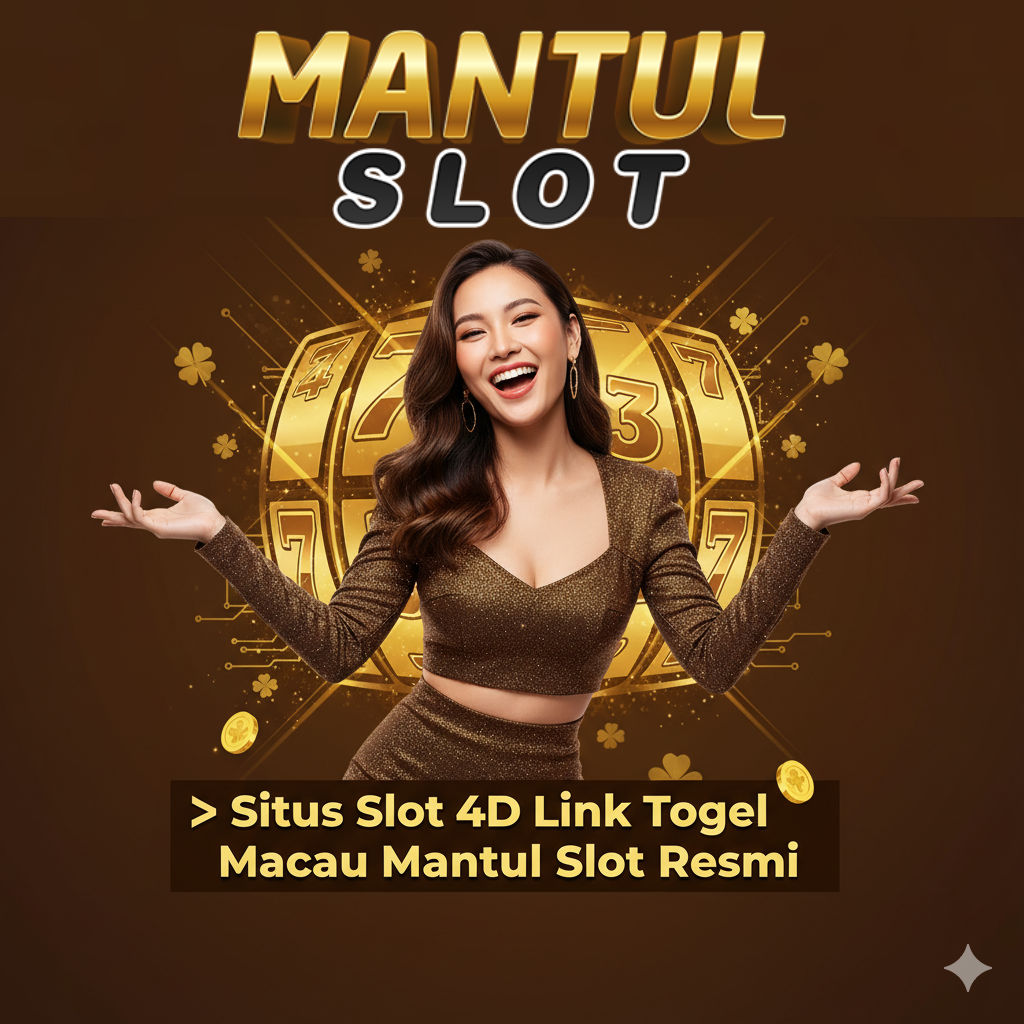 MANTULSLOT ✈️ Situs Slot 4D Link Togel Macau Mantul Slot Resmi