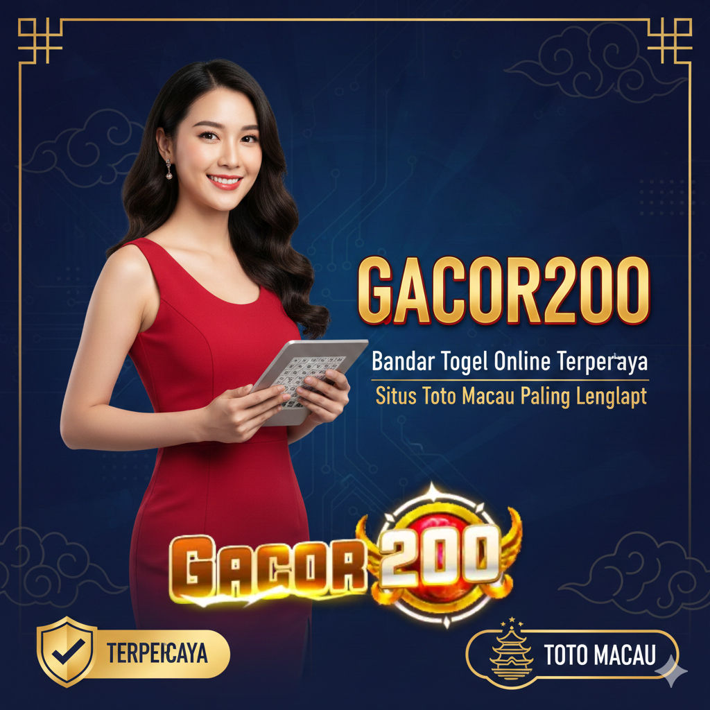 GACOR200 : Bandar Togel Online Terpercaya Dengan Pasaran Situs Toto Macau Paling Lengkap