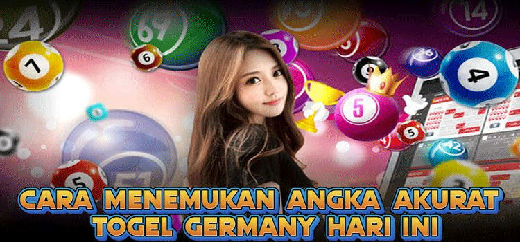 Cara Menemukan Angka Akurat Togel Germany Hari Ini