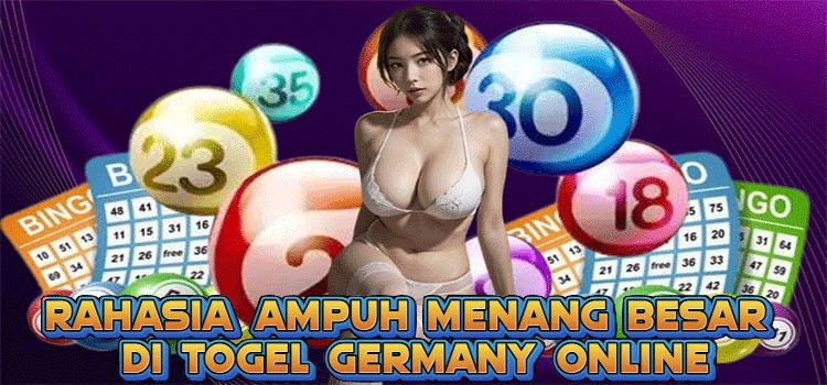 Rahasia Ampuh Menang Besar di Togel Germany Online