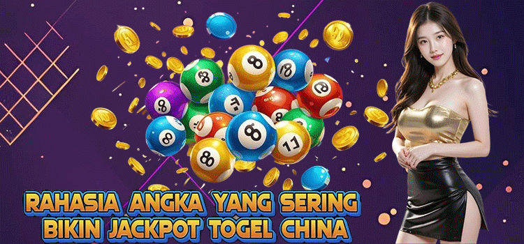 Rahasia Angka yang Sering Bikin Jackpot Togel China