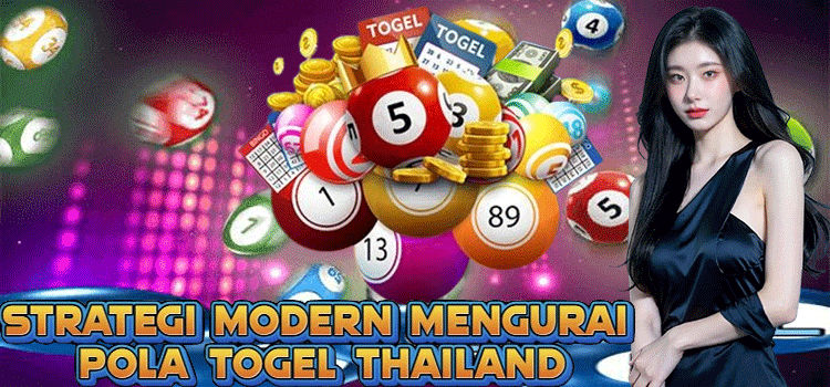 Strategi Modern Mengurai Pola Togel Thailand