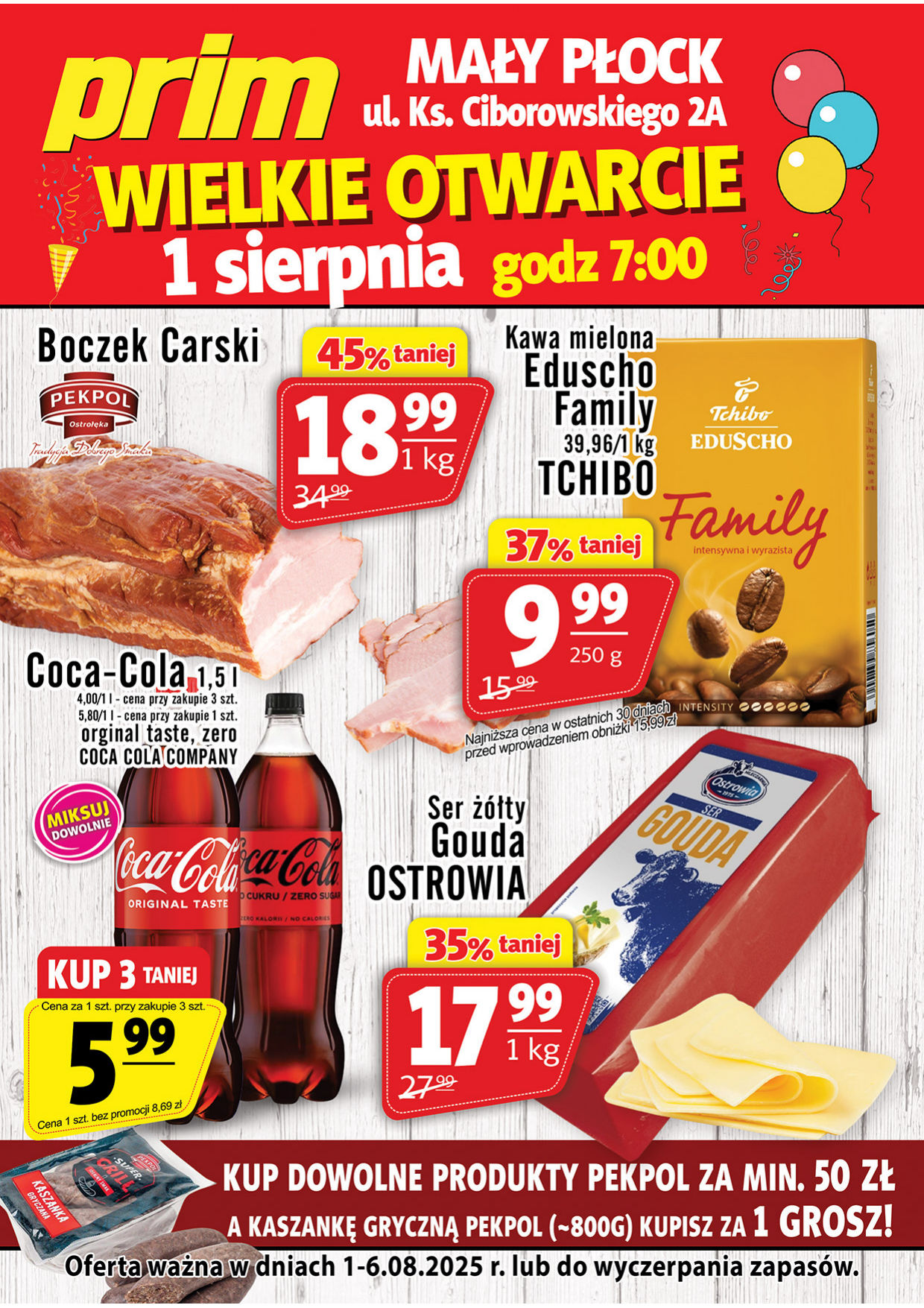 WIELKIE OTWARCIE PRIM MAŁY PŁOCK UL. KS. CIBOROWSKIEGO 2A1.08.2025 R. WIELKIE OTWARCIE , PIĄTEK 7:00!