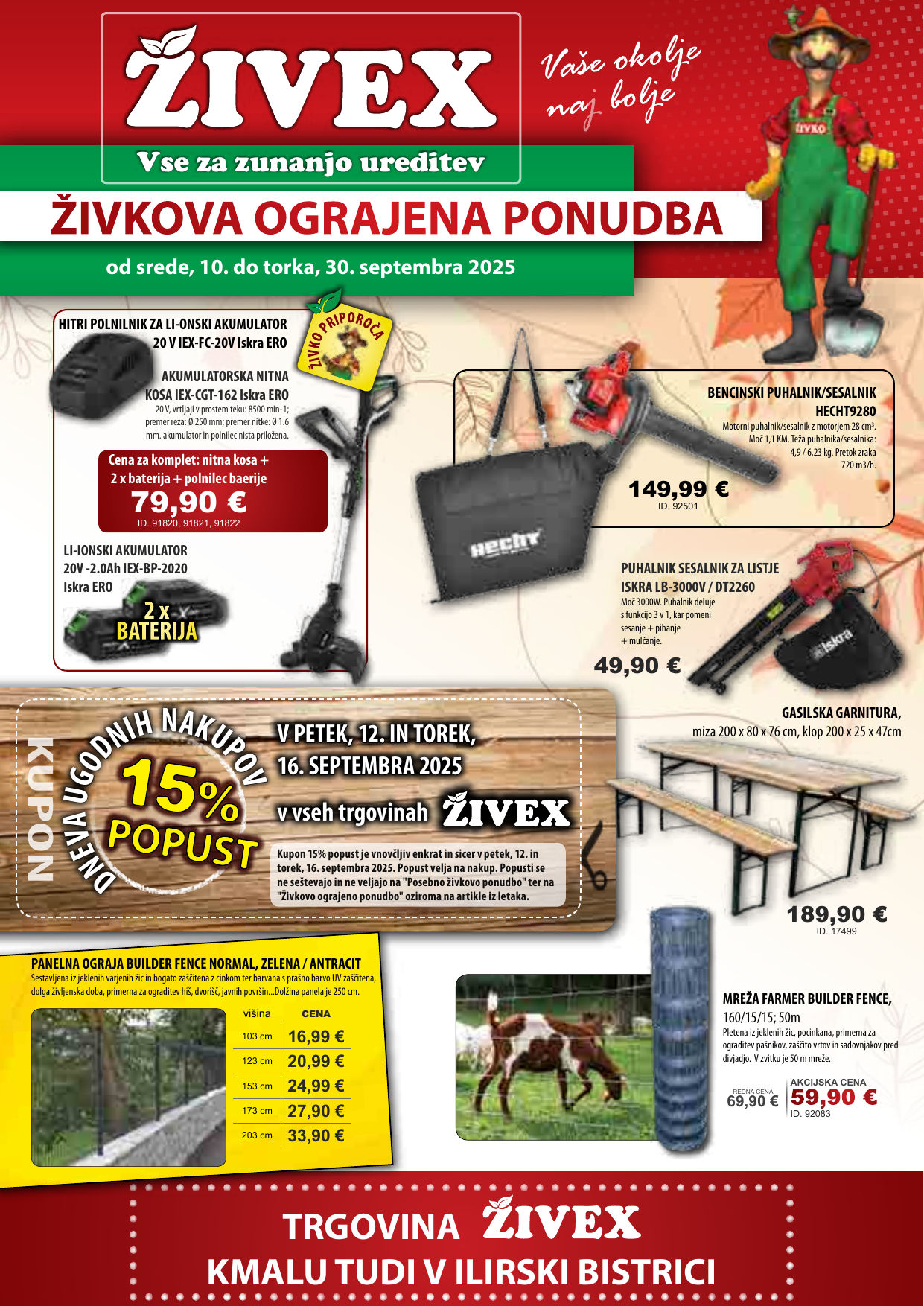 Ne spreglejte akcije ograjnih sistemov, bogate izbire primomočkov in orodja za delo na vrtu, za trgatev in urejanje okolice in peči